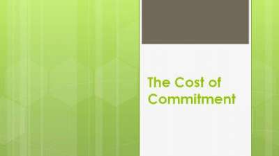 Cost of Commitment