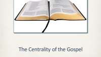 The Centrality of the Gospel